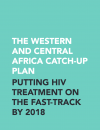 The Western and Central Africa catch-up plan: putting HIV treatment on the fast-track by 2018