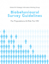 Biobehavioural survey guidelines for populations at risk for HIV